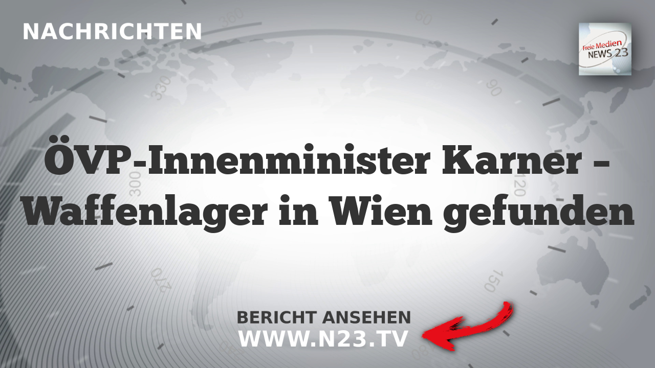 ÖVP-Innenminister Karner – Waffenlager in Wien gefunden