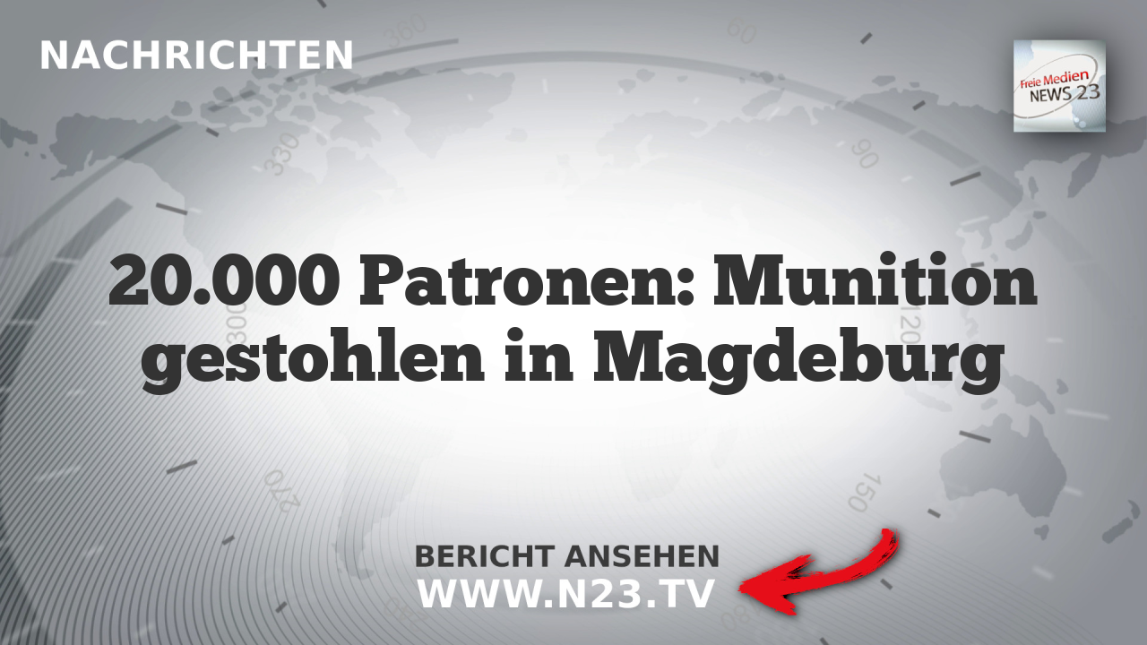 20.000 Patronen: Munition gestohlen in Magdeburg