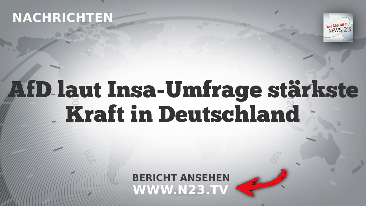 AfD laut Insa-Umfrage stärkste Kraft in Deutschland