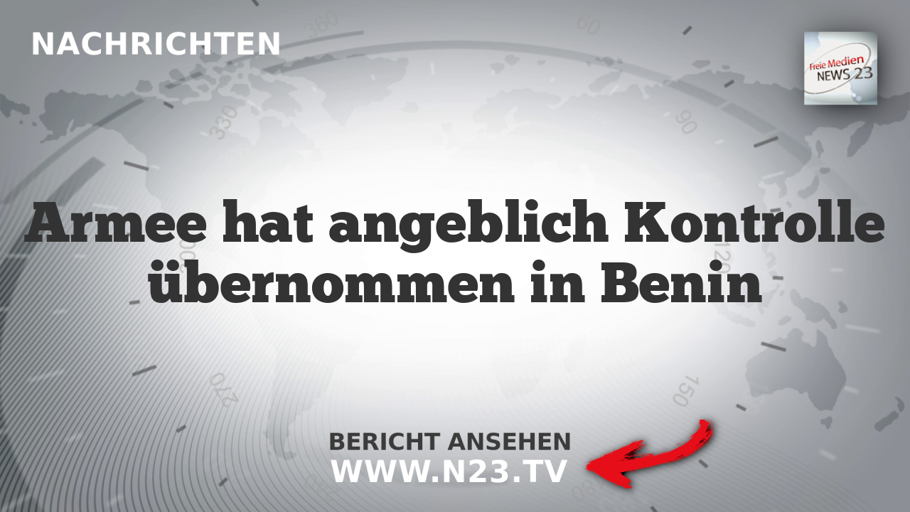 Armee hat angeblich Kontrolle übernommen in Benin