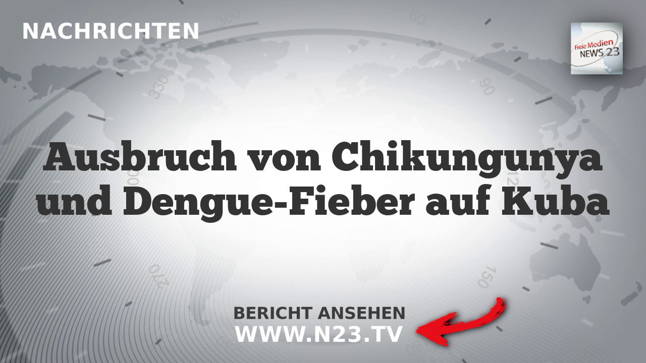 Ausbruch von Chikungunya und Dengue-Fieber auf Kuba