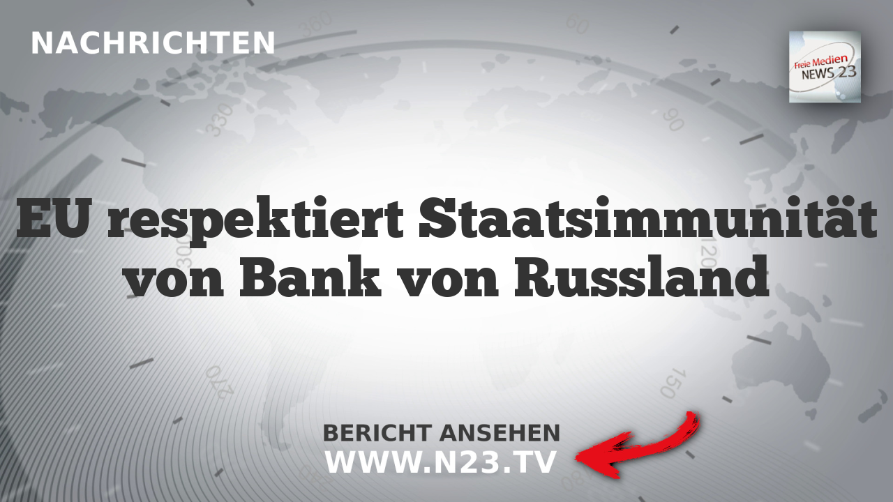 EU respektiert Staatsimmunität von Bank von Russland