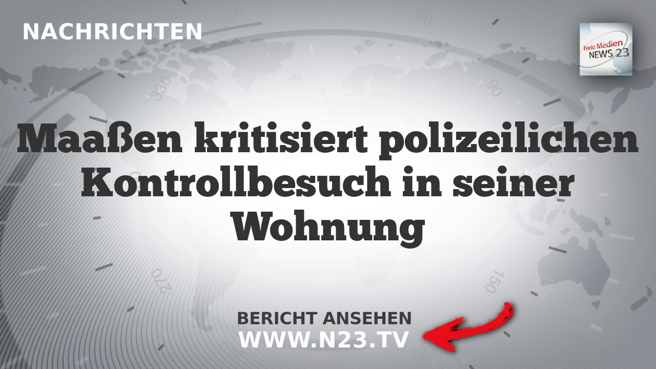 Maaßen kritisiert polizeilichen Kontrollbesuch in seiner Wohnung