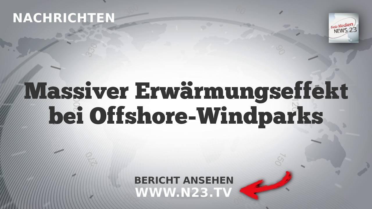 Massiver Erwärmungseffekt bei Offshore-Windparks