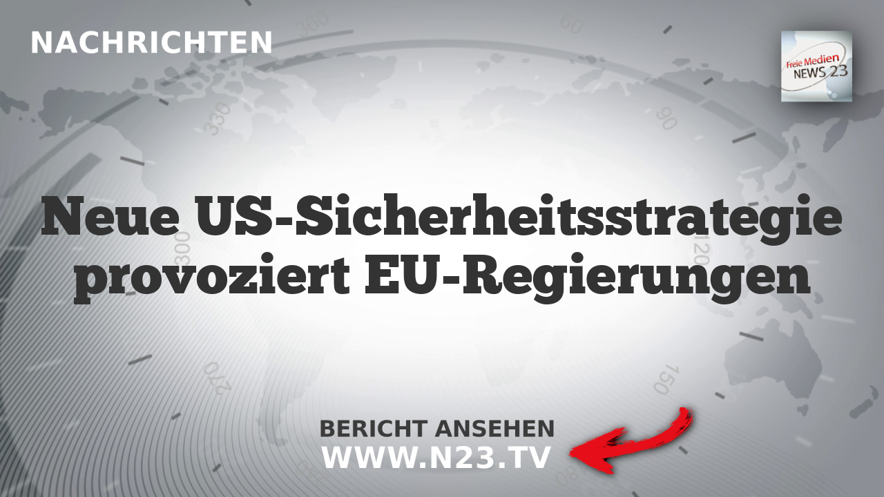Neue US-Sicherheitsstrategie provoziert EU-Regierungen