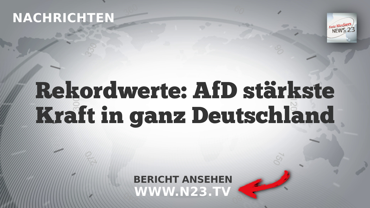 Rekordwerte: AfD stärkste Kraft in ganz Deutschland