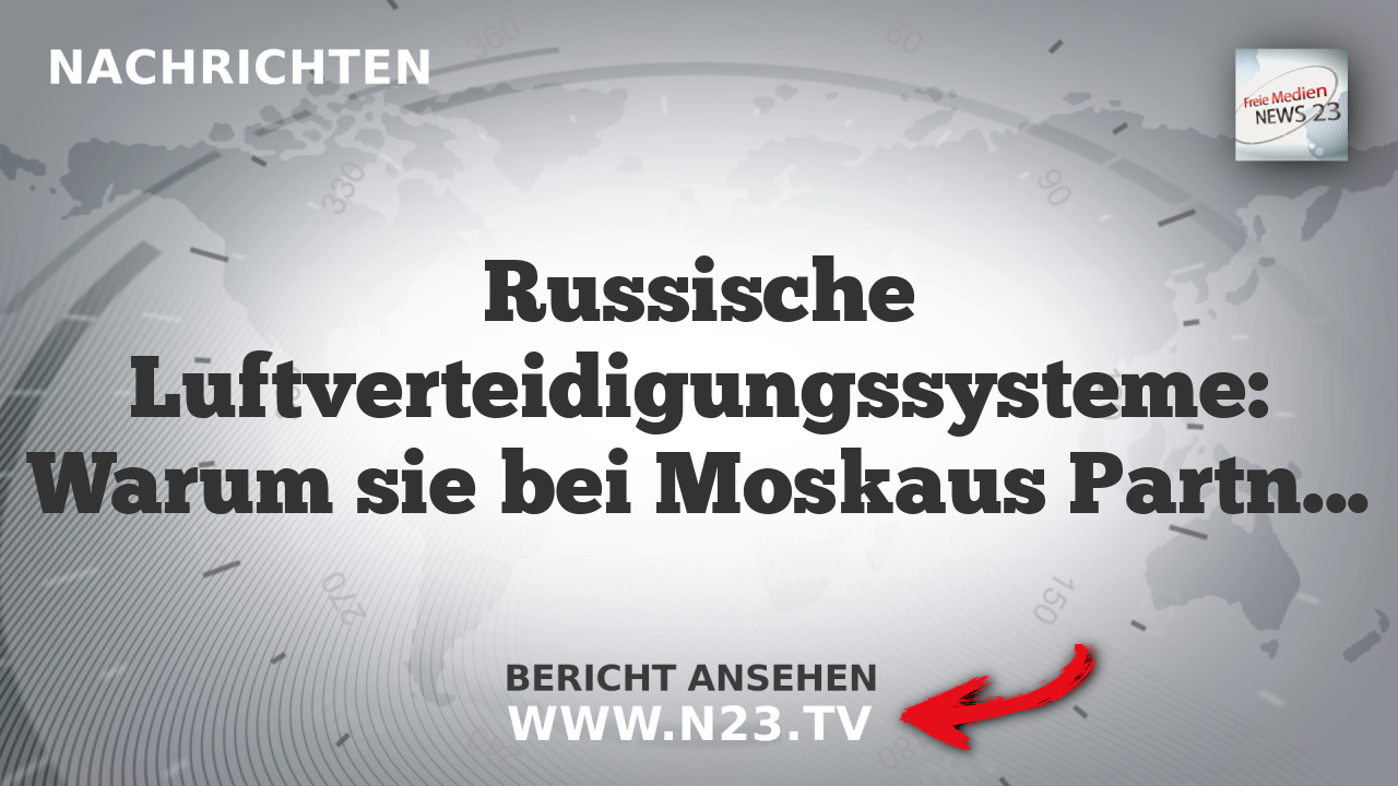 Russische Luftverteidigungssysteme: Warum sie bei Moskaus Partnern beliebt sind