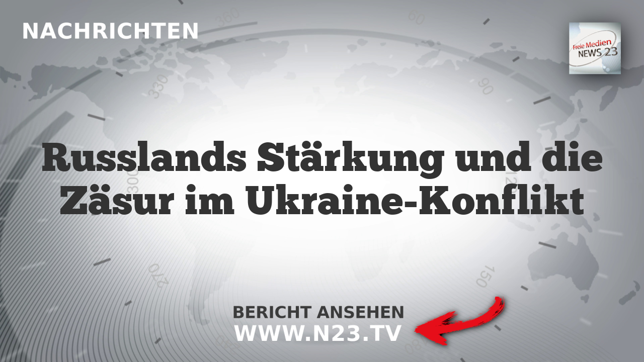 Russlands Stärkung und die Zäsur im Ukraine-Konflikt