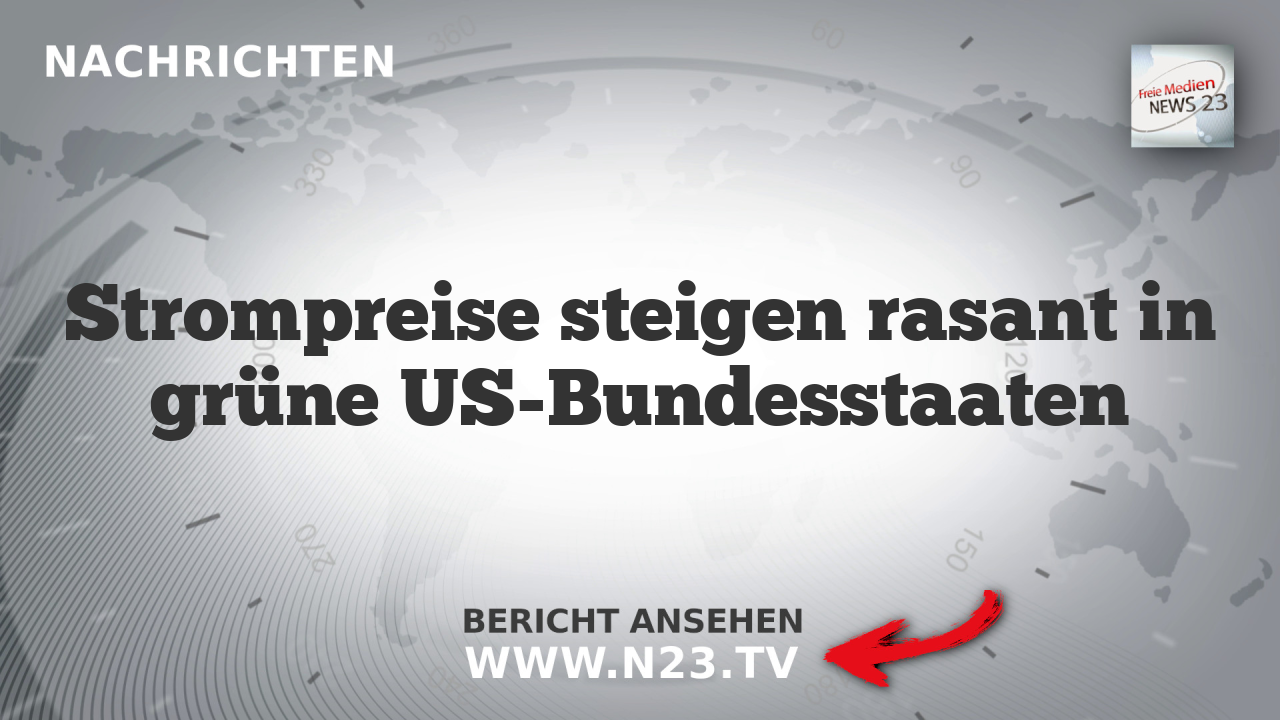 Strompreise steigen rasant in grüne US-Bundesstaaten