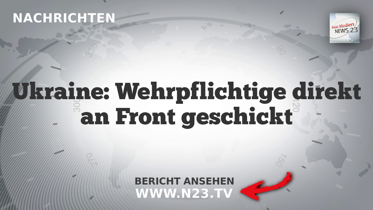 Ukraine: Wehrpflichtige direkt an Front geschickt