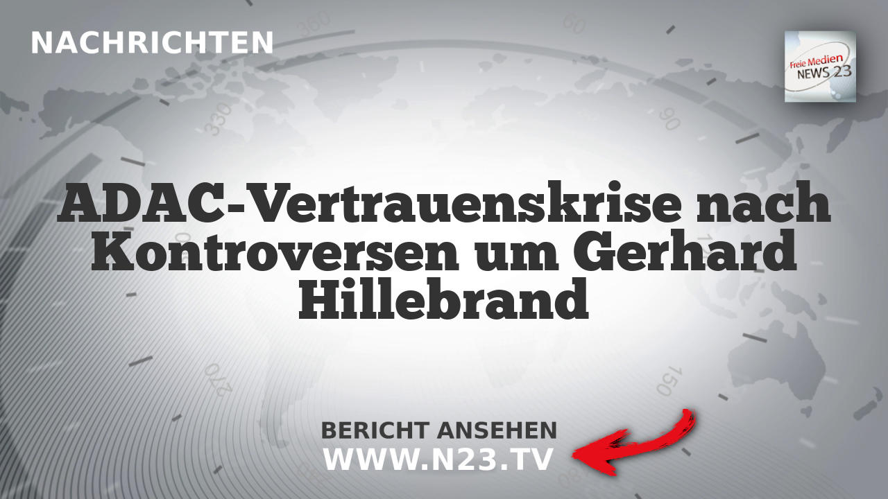 ADAC-Vertrauenskrise nach Kontroversen um Gerhard Hillebrand