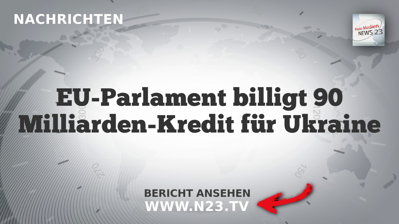 EU-Parlament billigt 90 Milliarden-Kredit für Ukraine