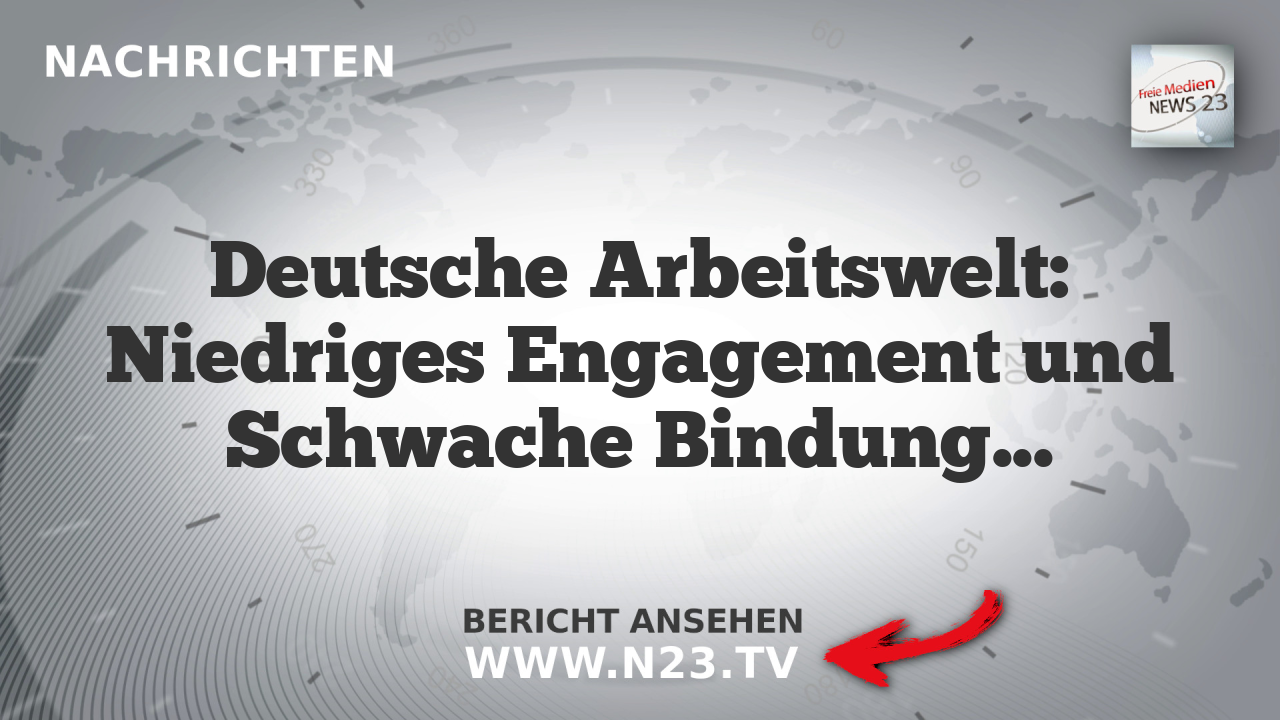 Deutsche Arbeitswelt: Niedriges Engagement und Schwache Bindung an Unternehmen