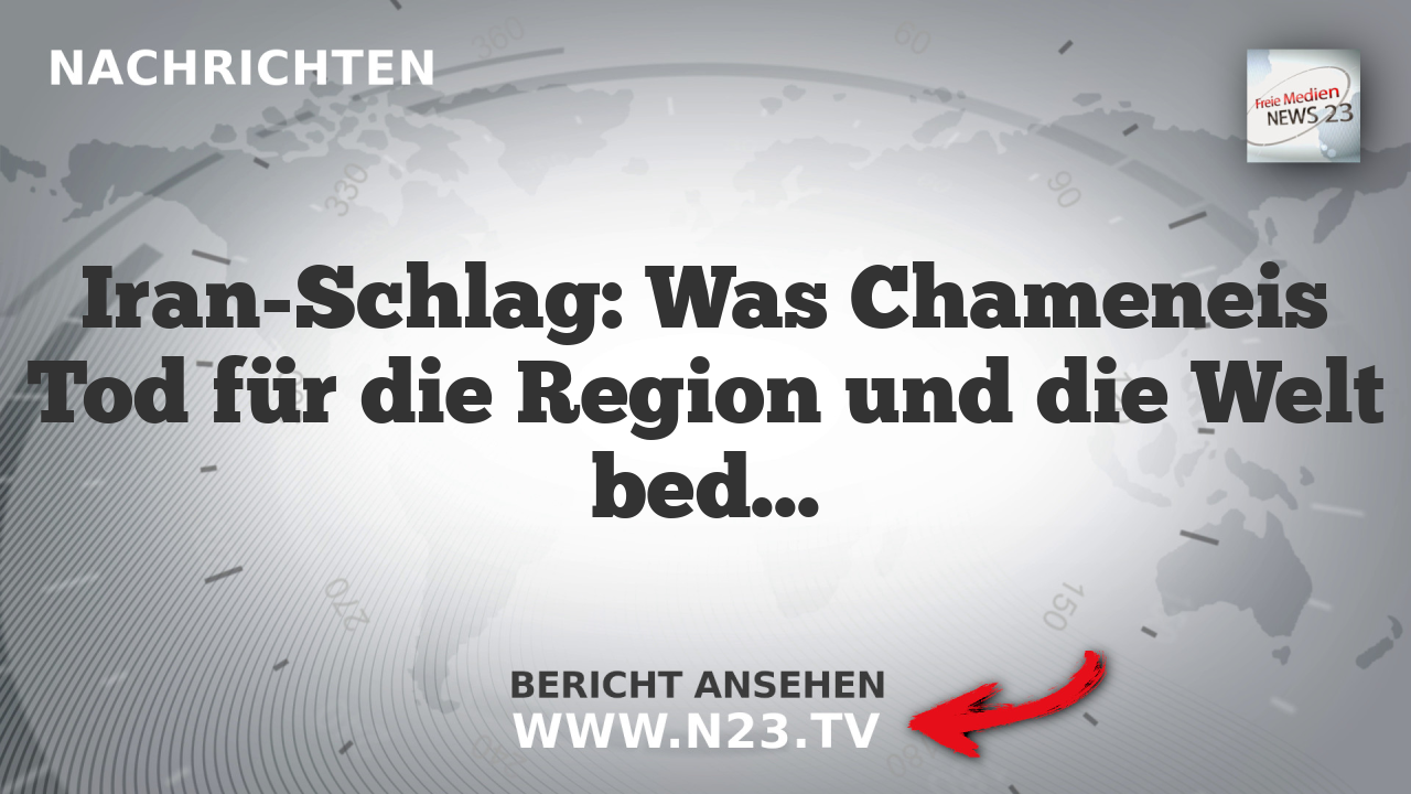 Iran-Schlag: Was Chameneis Tod für die Region und die Welt bedeutet