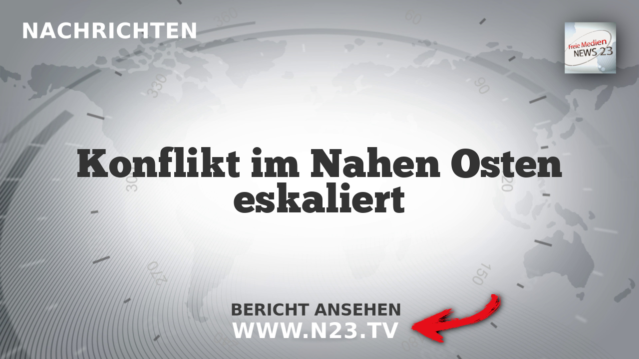 Konflikt im Nahen Osten eskaliert