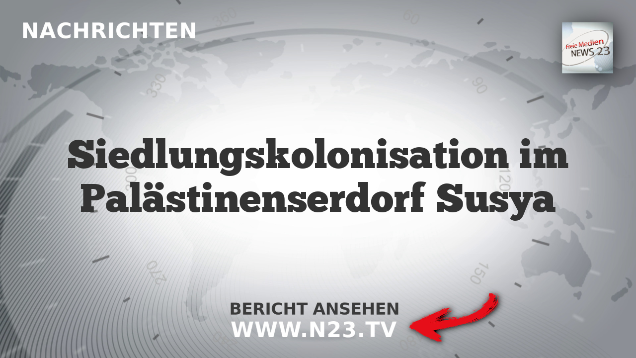 Siedlungskolonisation im Palästinenserdorf Susya