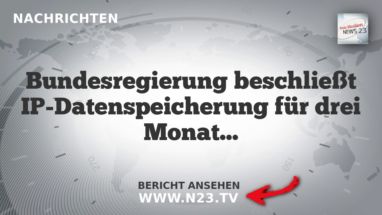 Bundesregierung beschließt IP-Datenspeicherung für drei Monate