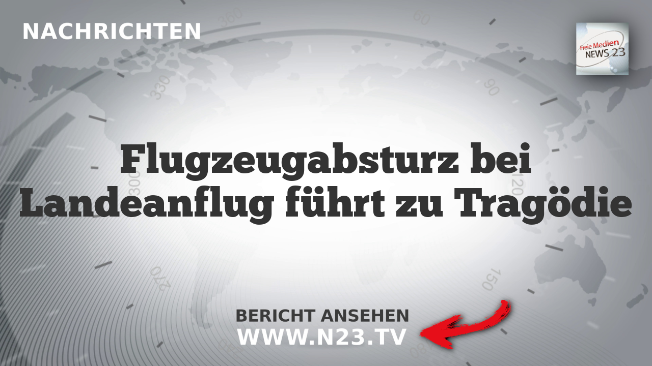 Flugzeugabsturz bei Landeanflug führt zu Tragödie
