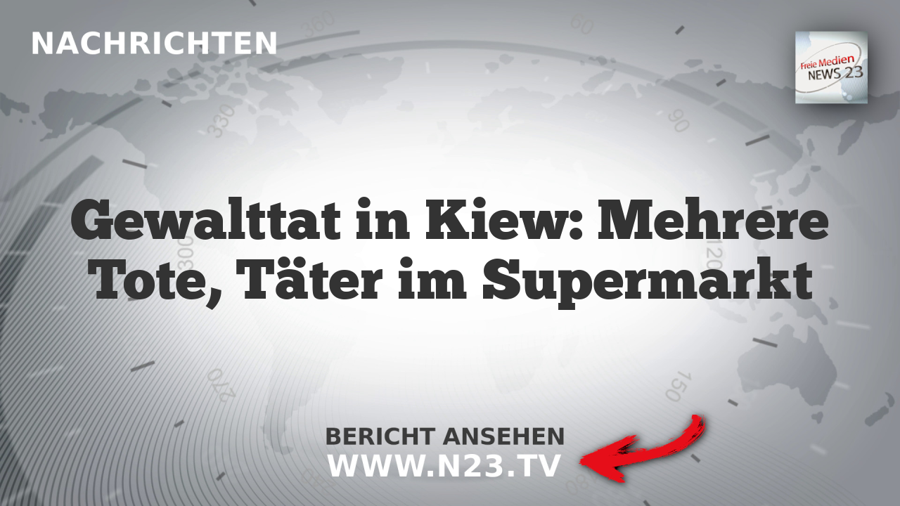 Gewalttat in Kiew: Mehrere Tote, Täter im Supermarkt