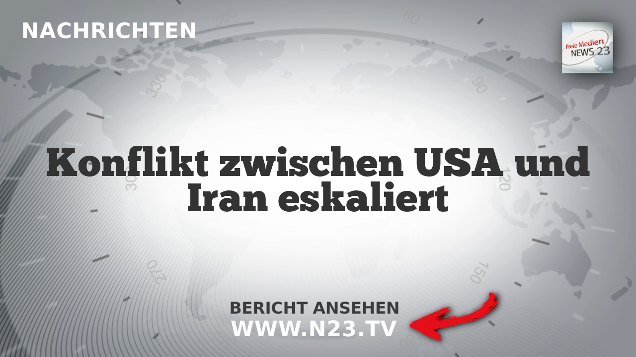 Konflikt zwischen USA und Iran eskaliert