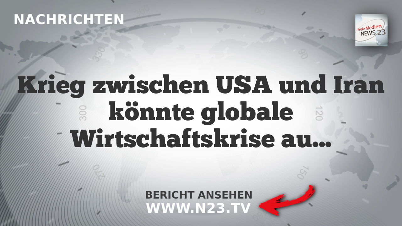 Krieg zwischen USA und Iran könnte globale Wirtschaftskrise auslösen