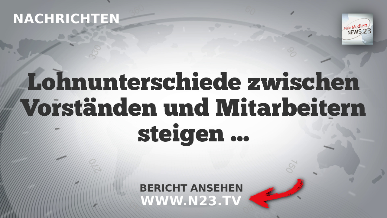 Lohnunterschiede zwischen Vorständen und Mitarbeitern steigen weiter