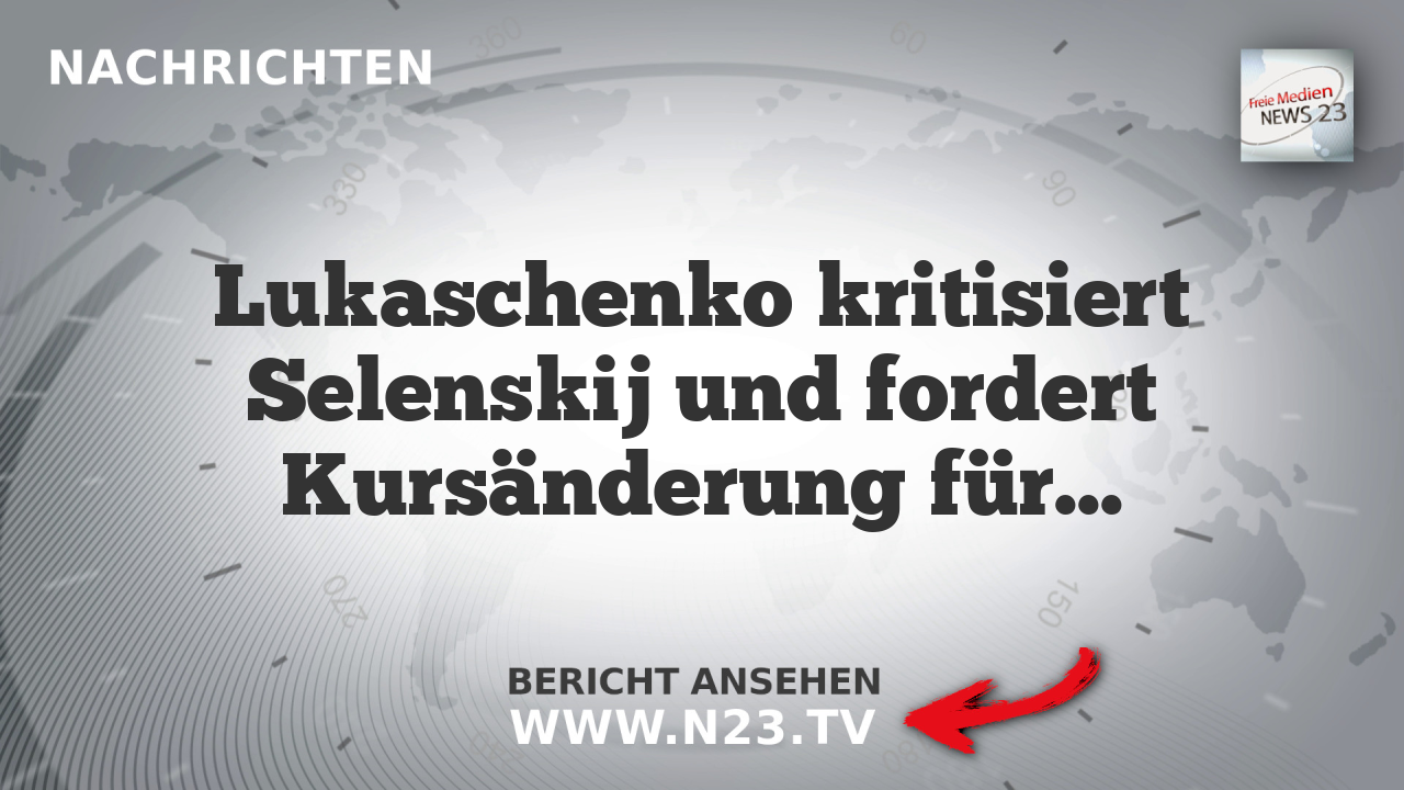 Lukaschenko kritisiert Selenskij und fordert Kursänderung für die Ukraine