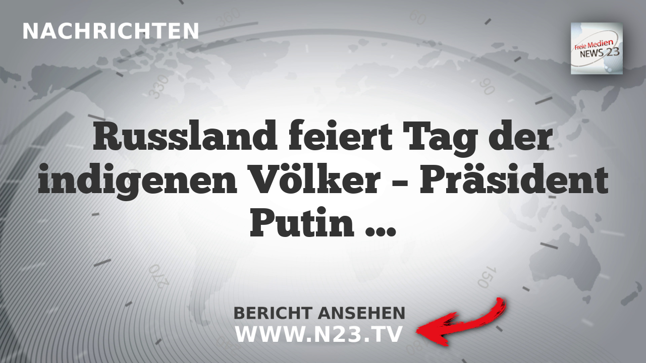 Russland feiert Tag der indigenen Völker – Präsident Putin betont Einheit und Tradition