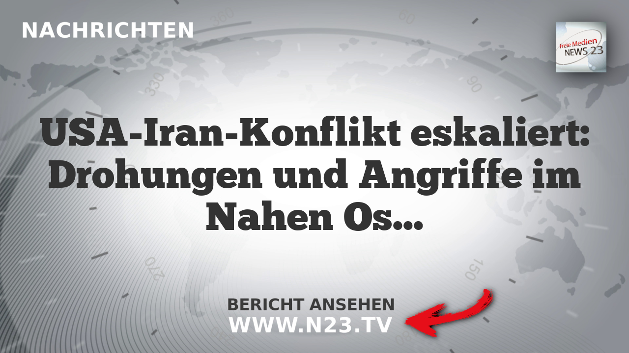 USA-Iran-Konflikt eskaliert: Drohungen und Angriffe im Nahen Osten