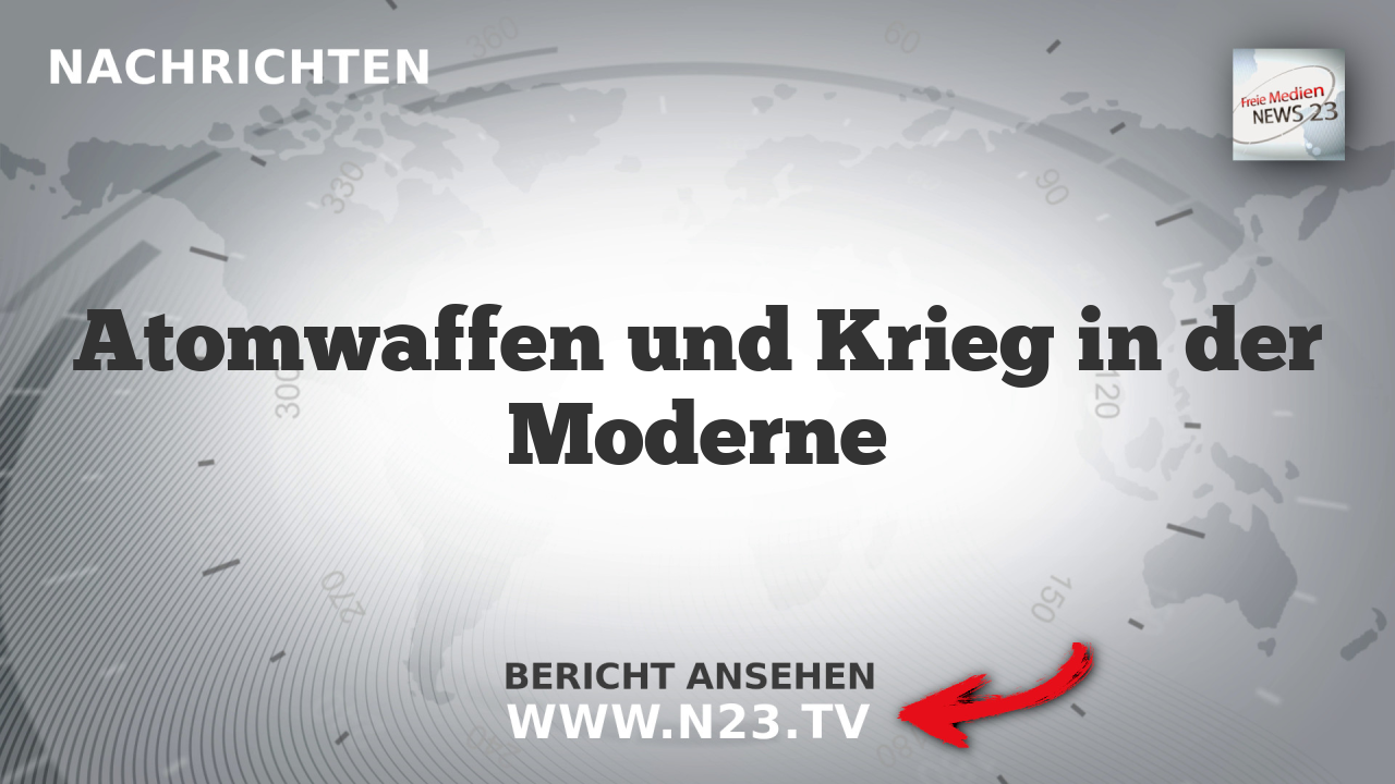 Atomwaffen und Krieg in der Moderne