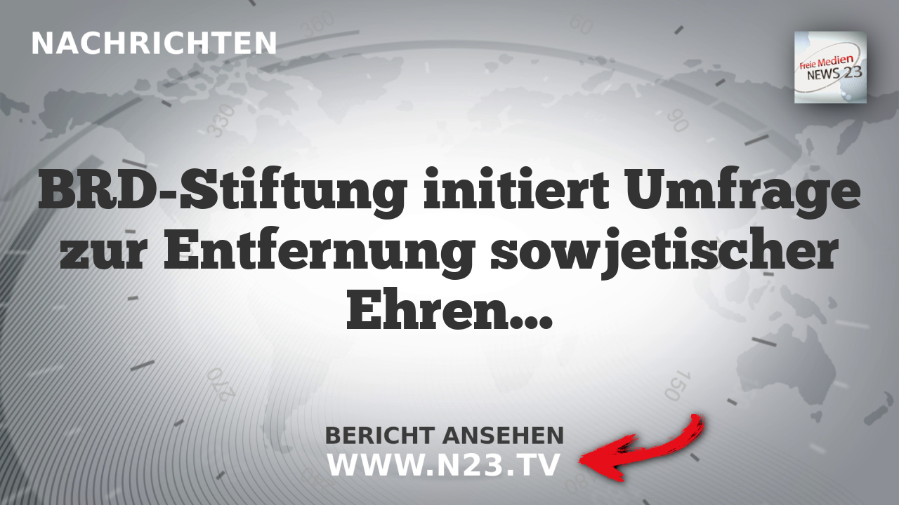 BRD-Stiftung initiert Umfrage zur Entfernung sowjetischer Ehrenmale – Jugend im Fokus