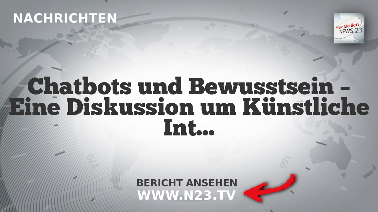 Chatbots und Bewusstsein – Eine Diskussion um Künstliche Intelligenz