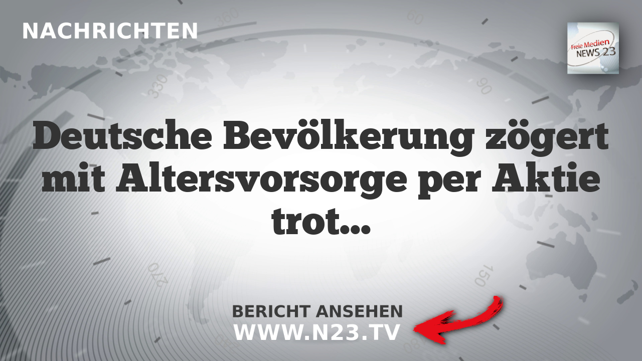 Deutsche Bevölkerung zögert mit Altersvorsorge per Aktie trotz staatlicher Förderung