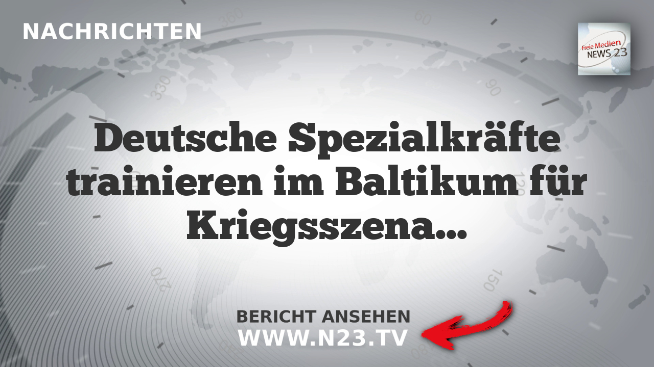 Deutsche Spezialkräfte trainieren im Baltikum für Kriegsszenarien mit Russland