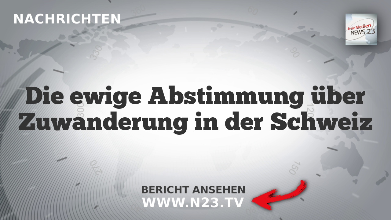 Die ewige Abstimmung über Zuwanderung in der Schweiz