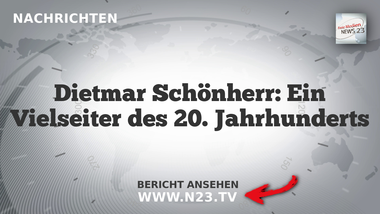 Dietmar Schönherr: Ein Vielseiter des 20. Jahrhunderts