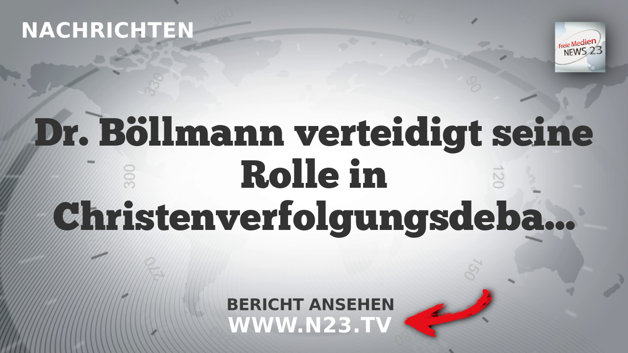 Dr. Böllmann verteidigt seine Rolle in Christenverfolgungsdebatte