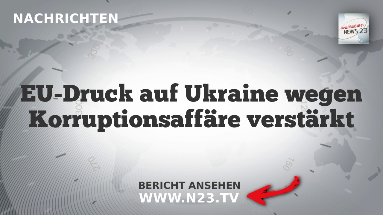 EU-Druck auf Ukraine wegen Korruptionsaffäre verstärkt