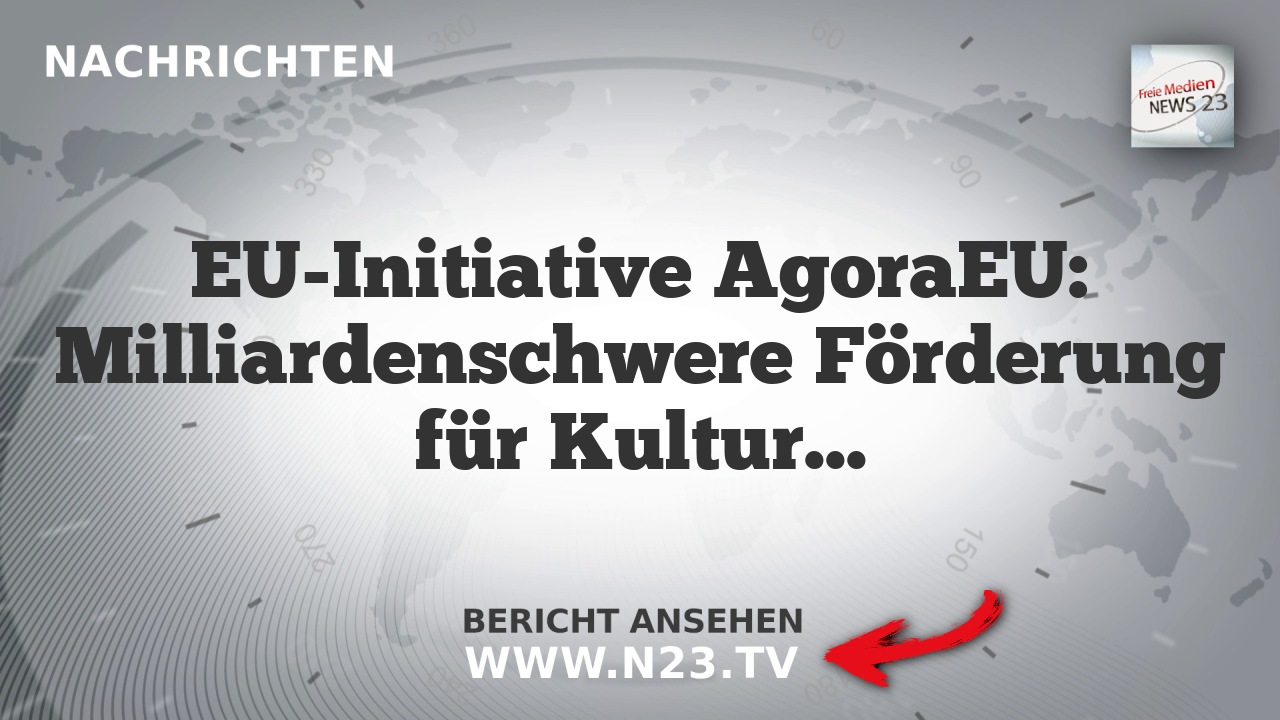 EU-Initiative AgoraEU: Milliardenschwere Förderung für Kultur und Medien