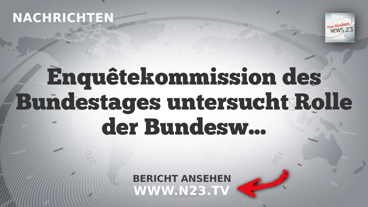 Enquêtekommission des Bundestages untersucht Rolle der Bundeswehr und Coronamaßnahmen