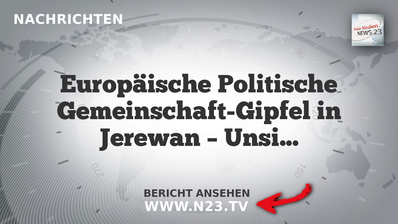 Europäische Politische Gemeinschaft-Gipfel in Jerewan – Unsicherheit und Mangel an Interesse