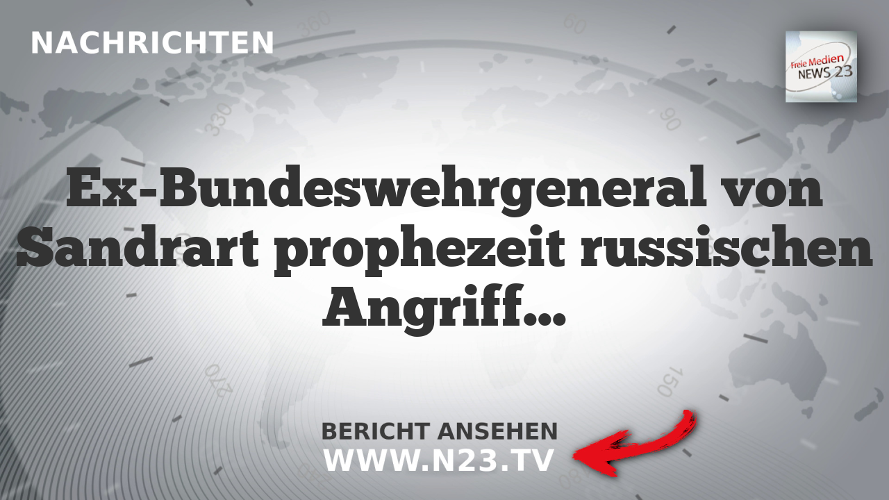 Ex-Bundeswehrgeneral von Sandrart prophezeit russischen Angriff im Ostseeraum