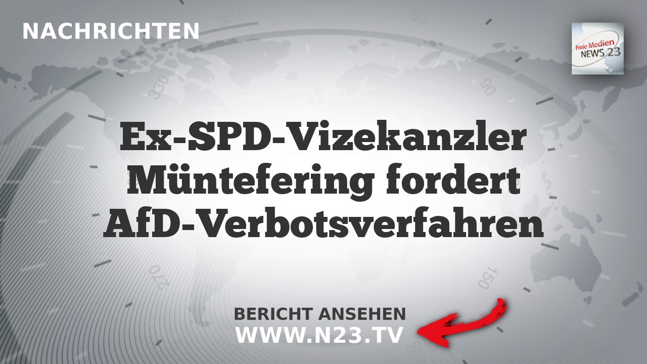 Ex-SPD-Vizekanzler Müntefering fordert AfD-Verbotsverfahren