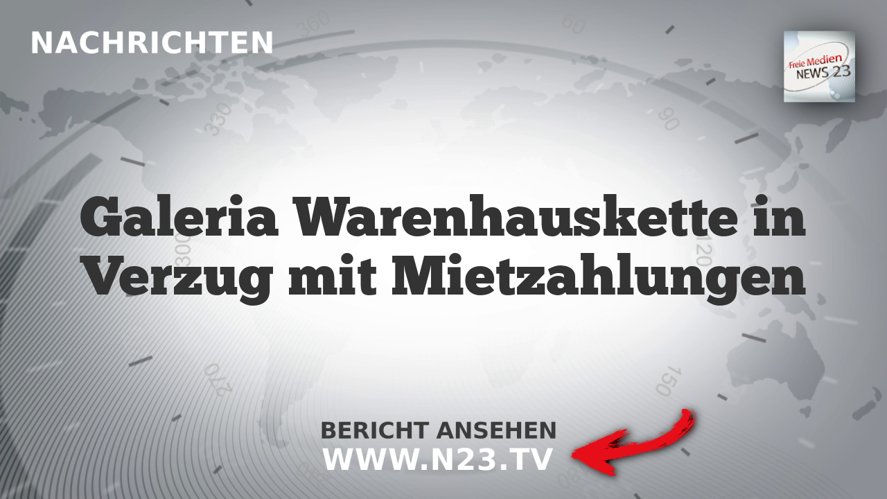 Galeria Warenhauskette in Verzug mit Mietzahlungen