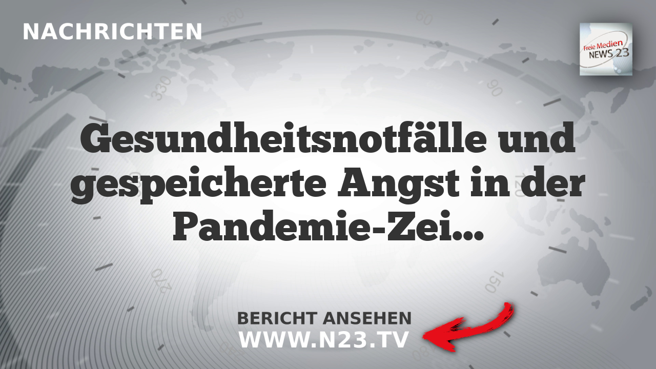 Gesundheitsnotfälle und gespeicherte Angst in der Pandemie-Zeit
