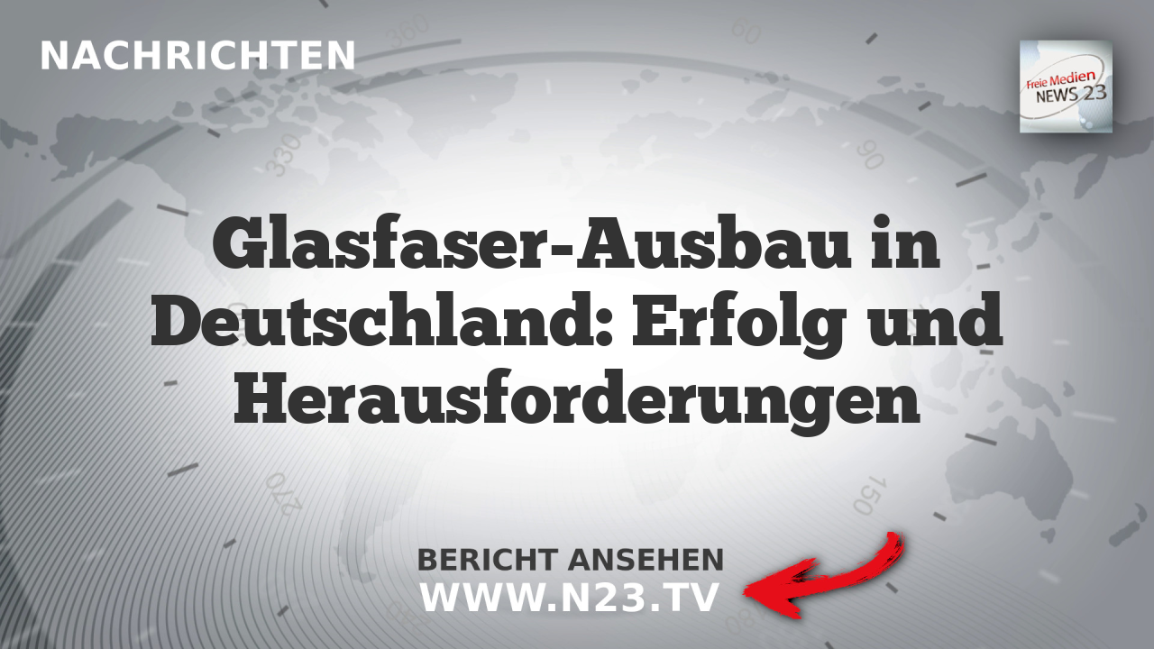Glasfaser-Ausbau in Deutschland: Erfolg und Herausforderungen