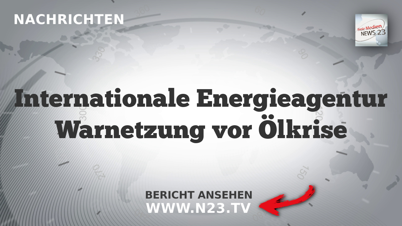 Internationale Energieagentur Warnetzung vor Ölkrise