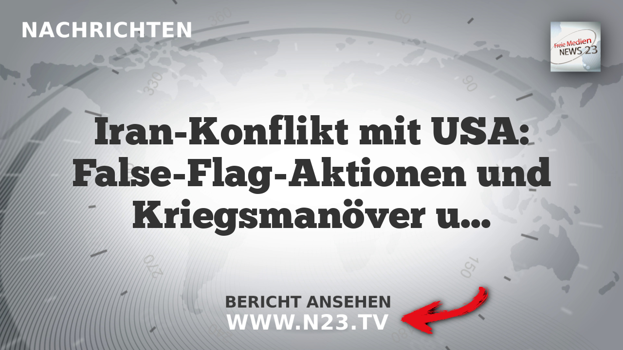 Iran-Konflikt mit USA: False-Flag-Aktionen und Kriegsmanöver um Hormus