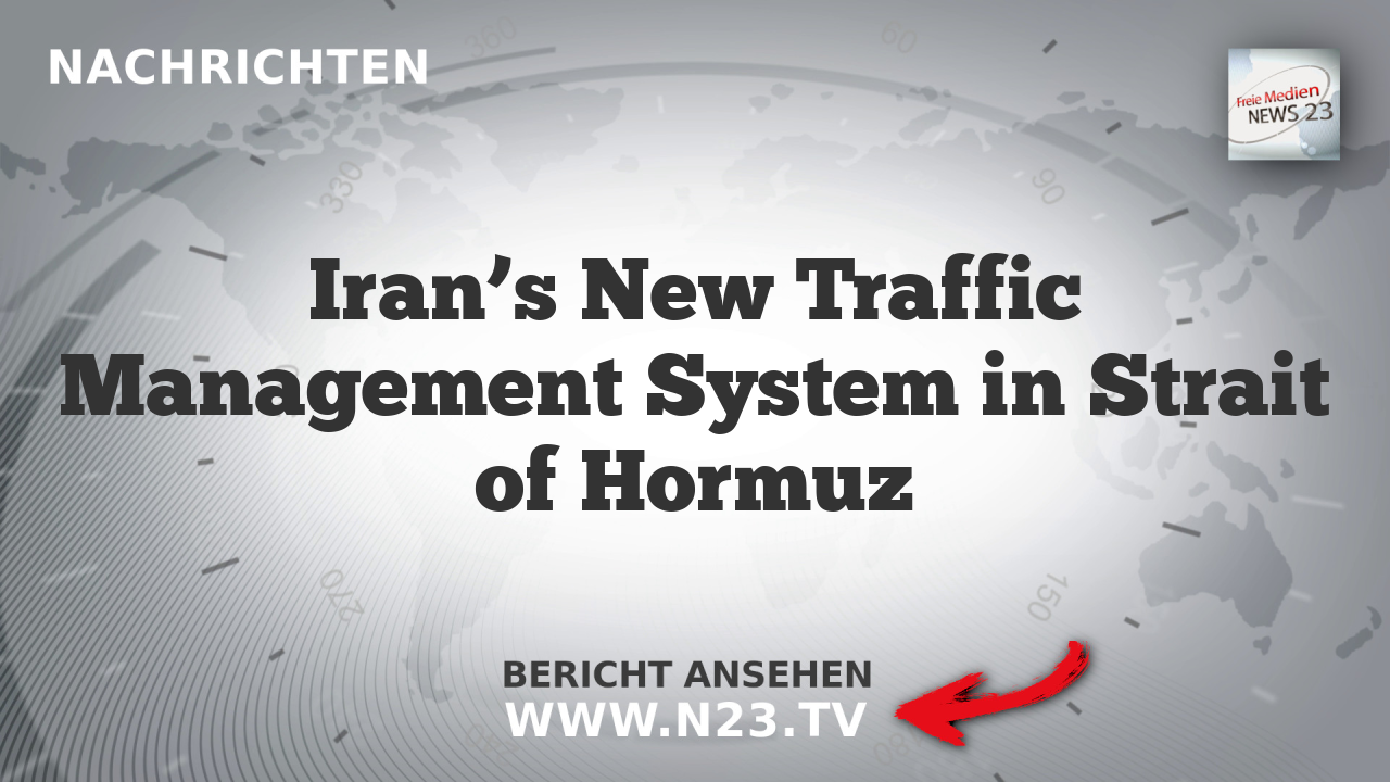 Iran’s New Traffic Management System in Strait of Hormuz