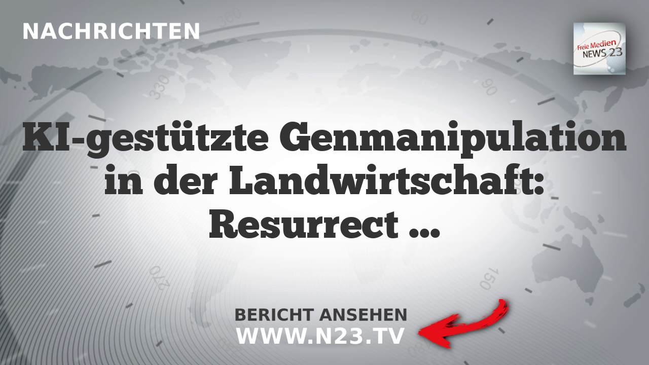 KI-gestützte Genmanipulation in der Landwirtschaft: Resurrect Bio erhält 10-Millionen-Dollar-Finanzierung